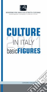 Culture in Italy 2011: Basic figures. E-book. Formato PDF ebook