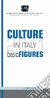 Culture in Italy 2011: Basic figures. E-book. Formato PDF ebook