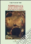 Rivèrberi della luce di Sant’Agostino e di mia moglie sulla fine della mia vita terrena: e di mia moglie sulla fine della mia vita terrena. E-book. Formato EPUB ebook di Luigi Fontana Giusti