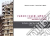 L' architettura del cantiere. Caratteri e strategie per la gestione degli interventi sul costruito. Ediz. italiana e inglese. E-book. Formato PDF ebook di Salvatore La Delfa
