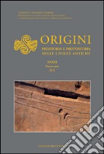 Origini - XXXIII Nuova serie 2011: Preistoria e protostoria delle civiltà antiche autore. E-book. Formato PDF ebook