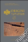 Origini - XXXIII Nuova serie 2011: Preistoria e protostoria delle civiltà antiche autore. E-book. Formato PDF ebook