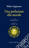 Una prefazione alla morale: Traduzioni di Fabrizio Buttà. E-book. Formato PDF ebook