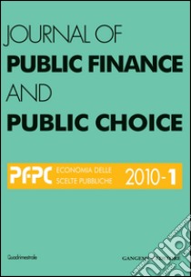 Journal of Public Finance and Public Choice n. 1/2010: Rivista quadrimestrale in lingua inglese sull'economia delle scelte pubbliche. E-book. Formato PDF ebook di AA. VV.