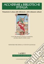 Accademie & Biblioteche d'Italia 1-4/2011: Trimestrale di cultura delle biblioteche e delle istituzioni culturali. E-book. Formato PDF ebook