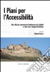 I Piani per l'Accessibilità: Una sfida per promuovere l'autonomia dei cittadini e valorizzare i luoghi dell'abitare. E-book. Formato PDF ebook