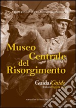Museo Centrale del Risorgimento: Guida storico-artistica / Historical and artistic guide. E-book. Formato PDF