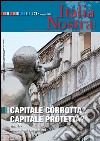 Italia Nostra 471/2012: CAPITALE CORROTTA? CAPITALE PROTETTA?. E-book. Formato PDF ebook