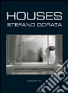 Houses. Architecture and Interiors - Achievements. E-book. Formato PDF ebook di Stefano Dorata