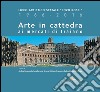 Arte in cattedra ai mercati di Traiano: Liceo Artistico Statale “Enzo Rossi” 1966-2016. E-book. Formato EPUB ebook