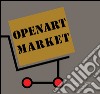 L'arte tra promozione culturale e mercato. openARTmarket: openARTmarket. E-book. Formato PDF ebook