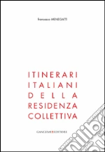 Itinerari italiani: Della residenza collettiva. E-book. Formato PDF