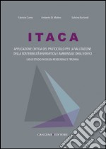 ITACA Applicazione critica del protocollo per la valutazione della sostenibilità energetica e ambientale degli edifici: Casi di studio in edilizia residenziale e terziaria. E-book. Formato PDF ebook