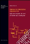 Progetti processi prodotti. E-book. Formato PDF ebook di Massimo Lauria
