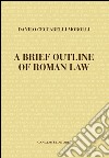 A brief outline of roman law. E-book. Formato PDF ebook
