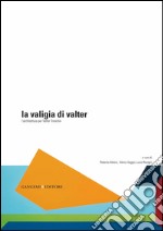 La valigia di Valter: L'architettura per Valter Tronchin. E-book. Formato PDF ebook