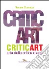 Criticart: Arte della critica d’arte. E-book. Formato EPUB ebook