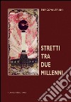 Stretti tra due millenni. E-book. Formato PDF ebook