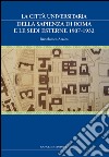 La città universitaria della Sapienza di Roma e le sedi esterne 1907-1932. E-book. Formato PDF ebook di Bartolomeo Azzaro