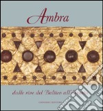 Ambra. Dalle rive del Baltico all'Etruria. E-book. Formato PDF