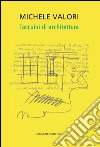 Michele Valori. Taccuini di architettura. E-book. Formato PDF ebook