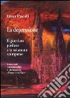 La depressione. Il Guerriero Perduto e lo Sciamano Scomparso: Frammenti non-razionalisti di Melancholia e Femminino Sacro. E-book. Formato EPUB ebook