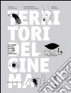 Territori del cinema: Stanze, luoghi, paesaggi. Un sistema per la Puglia Letture e interpretazioni. E-book. Formato PDF ebook