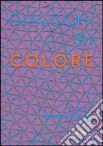 Dialoghi di colore. E-book. Formato EPUB ebook