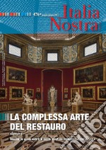 Italia Nostra 476 mag-giu 2013: La complessa arte del restauro. E-book. Formato PDF ebook