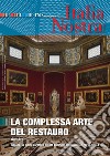 Italia Nostra 476 mag-giu 2013: La complessa arte del restauro. E-book. Formato PDF ebook