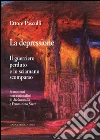 La depressione. Il guerriero perduto e lo sciamano scomparso. Frammenti non-razionalisti di Melancholia e Femminino Sacro. E-book. Formato PDF ebook di Ettore A. G. Pasculli
