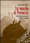 La nascita di Pomezia: Testimonianze orali e fonti d'epoca. E-book. Formato PDF ebook di Daniela De Angelis