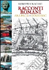 Racconti Romani: Ara Pacis & Dintorni. E-book. Formato PDF ebook