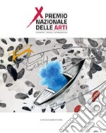 Premio Nazionale delle Arti. X edizione: Sezione Arti Figurative Digitali. E-book. Formato PDF ebook