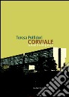 Corviale: Spazi Trasfigurati. E-book. Formato PDF ebook di Teresa Pollidori