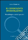 Il consulente investigativo. E-book. Formato PDF ebook di Luca Marrone