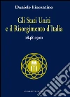 Gli Stati Uniti e il Risorgimento d'Italia (1848-1901). E-book. Formato PDF ebook di Daniele Fiorentino