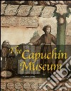 The Capuchín museum. E-book. Formato EPUB ebook