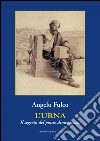 L' urna. Il segreto del ponte dimenticato. E-book. Formato PDF ebook di Angelo Fulco