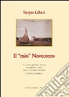 Il mio Novecento. E-book. Formato PDF ebook di Sergio Liberi