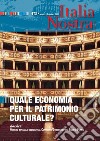 Italia Nostra 478 ott-dic 2013: Quale economia per il patrimonio culturale. E-book. Formato PDF ebook