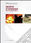 Incontri d'esperienza. E-book. Formato PDF ebook di Giulio De Mitri
