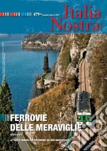 Italia Nostra 479 gen-mar 2014: Ferrovie delle meraviglie. E-book. Formato PDF ebook