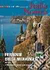 Italia Nostra 479 gen-mar 2014: Ferrovie delle meraviglie. E-book. Formato PDF ebook