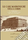 Le case massoniche della Urbs: Il patrimonio del Grande Oriente d'Italia: Palazzo Giustiniani. E-book. Formato PDF ebook di Aa.Vv.