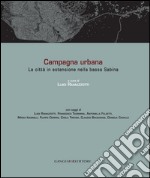 Campagna urbana: La città in estensione nella bassa Sabina. E-book. Formato PDF ebook