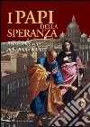 I papi della speranza. E-book. Formato PDF ebook di Renzelli C.