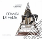 Alessandro D’Ercole. Piramidi di fede. E-book. Formato PDF ebook