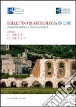 Bollettino di archeologia on line: Direzione generale per le antichità. Estratti da II, 2011/1 - II, 2011/2-3. E-book. Formato PDF ebook