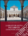 La ricostruzione dell’abbazia di Montecassino. E-book. Formato PDF ebook di Tommaso Breccia Fratadocchi